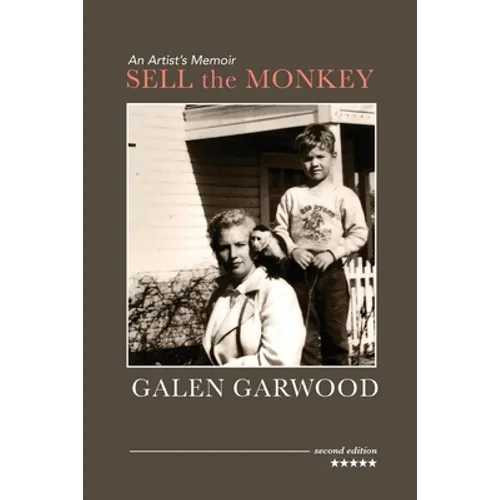 Sell the Monkey, an Artist's Memoir, Second Edition