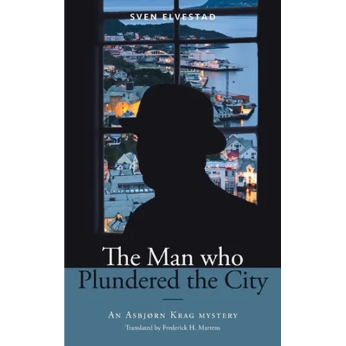 The Man Who Plundered the City: An Asbjørn Krag mystery