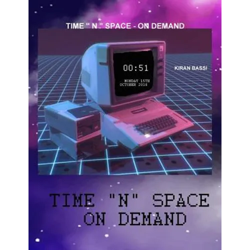 Time " N " Space - On Demand