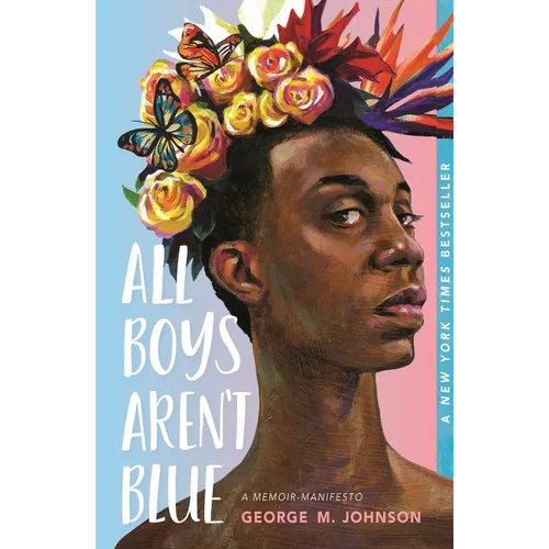 All Boys Aren't Blue: A Memoir-Manifesto