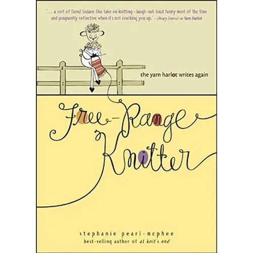 Free-Range Knitter: The Yarn Harlot Writes Again