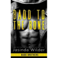 Badd to the Bone