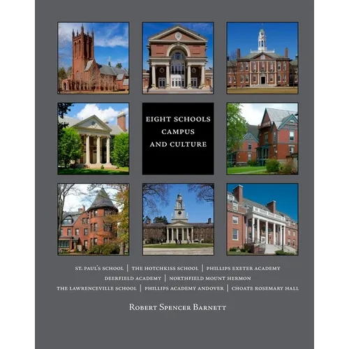 Eight Schools: Campus and Culture