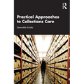 Practical Approaches to Collections Care