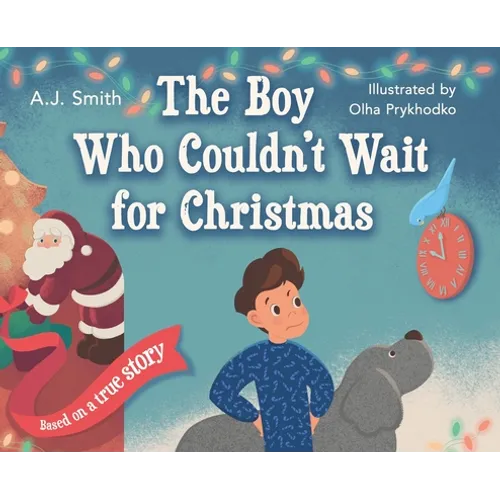 The Boy Who Couldn't Wait for Christmas