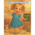 I'll Be the Teacher!