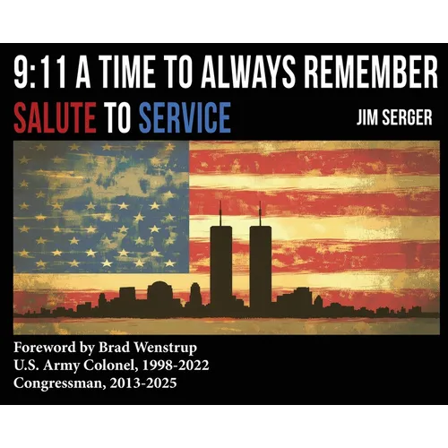 9: 11 A Time to Always Remember: Salute to Service