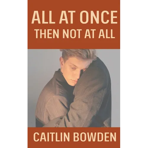All At Once, Then Not At All