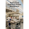 Professional Kitchen Management: Kitchen Management