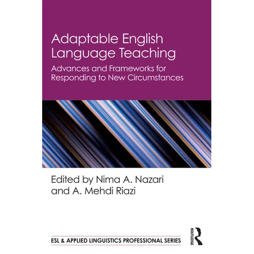 Adaptable English Language Teaching: Advances and Frameworks for Responding to New Circumstances