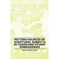 Pattern Sources Of Scriptural Subjects In Tudor And Stuart Embroideries