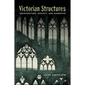 Victorian Structures: Architecture, Society, and Narrative