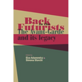 Back to the Futurists: The Avant-Garde and Its Legacy