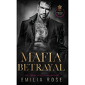 Mafia Betrayal: A Spicy Enemies to Lovers Romance