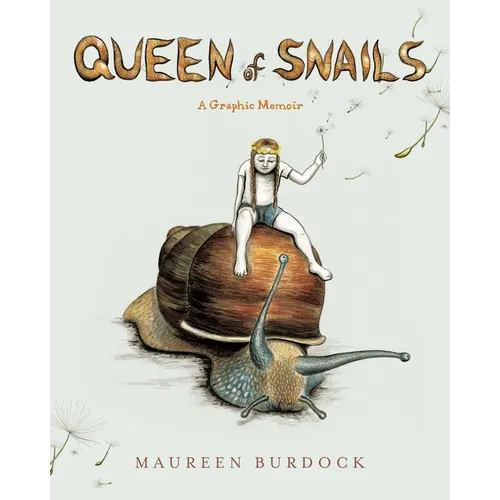 Queen of Snails: A Graphic Memoir