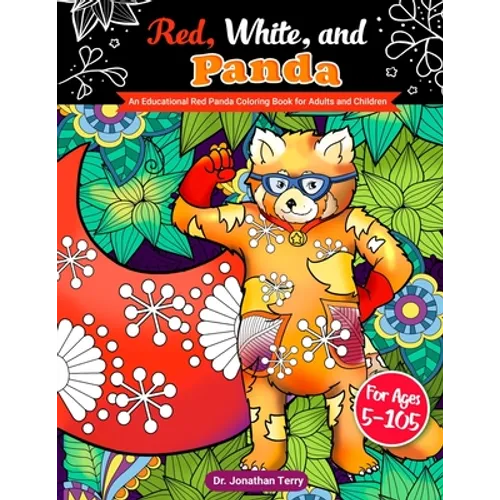 Red, White, and Panda: An Educational Red Panda Coloring Book for Adults and Children