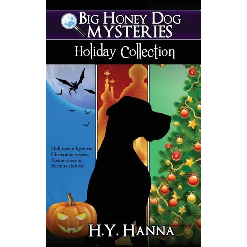 Big Honey Dog Mysteries HOLIDAY COLLECTION (Halloween, Christmas & Easter compilation)