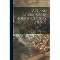 Art and Literature in Fourth Century Athens; 0