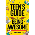 Teen's Guide to Being Awesome