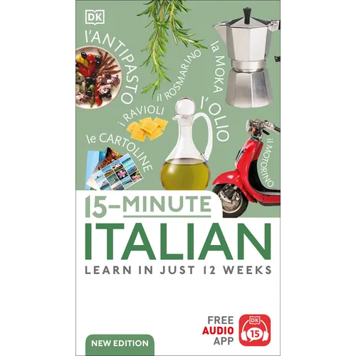 15-Minute Italian: Learn in Just 12 Weeks