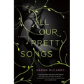 All Our Pretty Songs