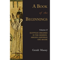 A Book of the Beginnings: Volume Two