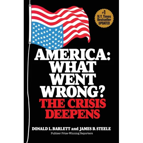 America: What Went Wrong? The Crisis Deepens