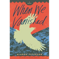 When We Vanished
