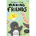 Penguin & Peep: Making Friends