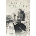 Divine Corners: In the Shadow of the Holocaust on a Catskills Chicken Farm