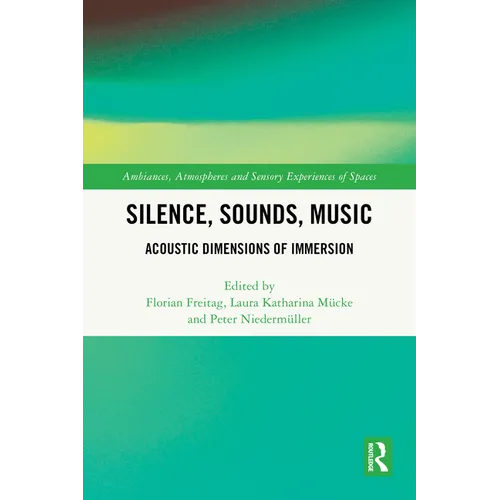 Silence, Sounds, Music: Acoustic Dimensions of Immersion