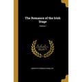 The Romance of the Irish Stage; Volume I