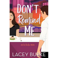 Don't Remind Me: A Steamy Contemporary Chef Romance