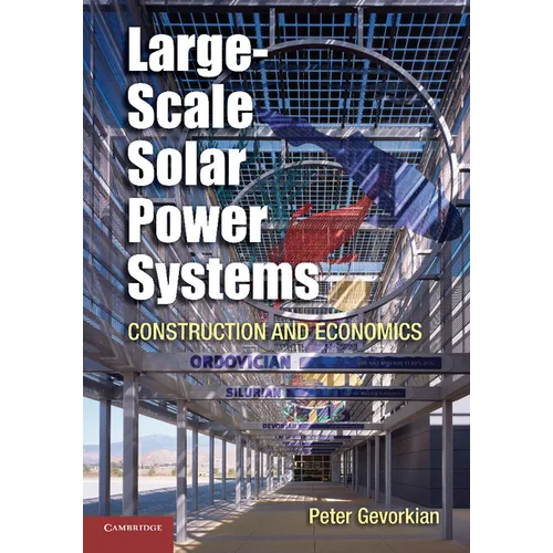 Large-Scale Solar Power Systems: Construction and Economics