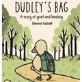 Dudley's Bag: A Story of Grief and Healing