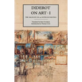 Diderot on Art, Volume I: The Salon of 1765 and Notes on Painting