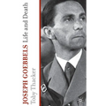 Joseph Goebbels: Life and Death