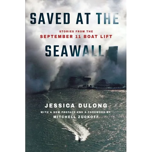 Saved at the Seawall: Stories from the September 11 Boat Lift