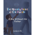 The Missing Piece of the Puzzle: A Boy Without His Father