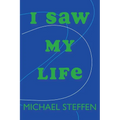 I Saw My Life
