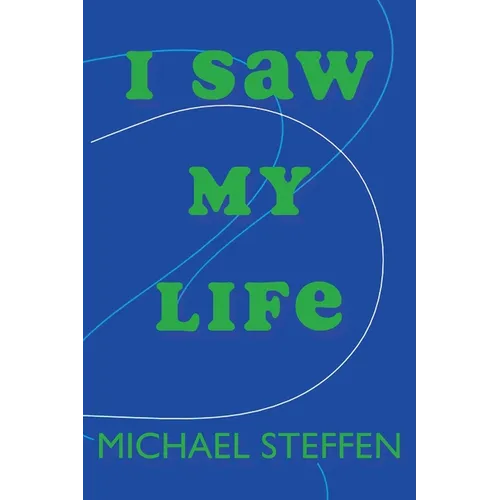 I Saw My Life