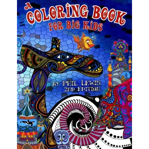 A Coloring Book for Big Kids - 2nd Edition
