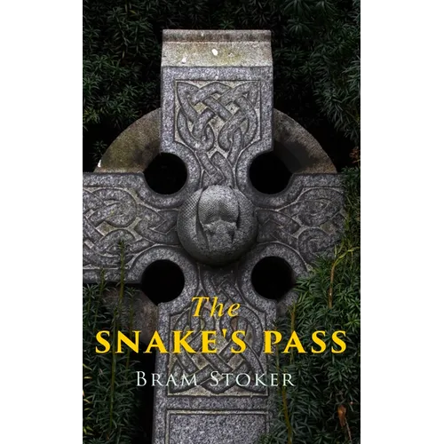 The Snake's Pass: Historical Novel