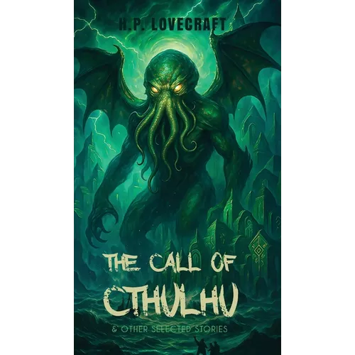The Call of Cthulhu & Other Selected Stories