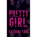 Pretty Girl: A Dark Captive Horror Erotica