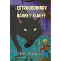 The Extraordinary Adventures of the Ordinary Barney Flarff