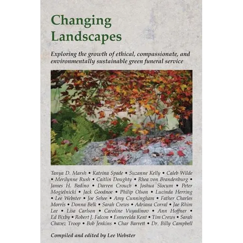 Changing Landscapes: Exploring the growth of ethical, compassionate, and environmentally sustainable green funeral practices