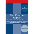 The Flexner Report: Medical Education in the United States and Canada-A Report to the Carnegie Foundation for the Advancement of Teaching