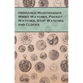Ordnance Maintenance Wrist Watches, Pocket Watches, Stop Watches and Clocks