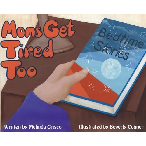 Moms Get Tired Too